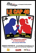 affiche du spectacle : Le Cap 40